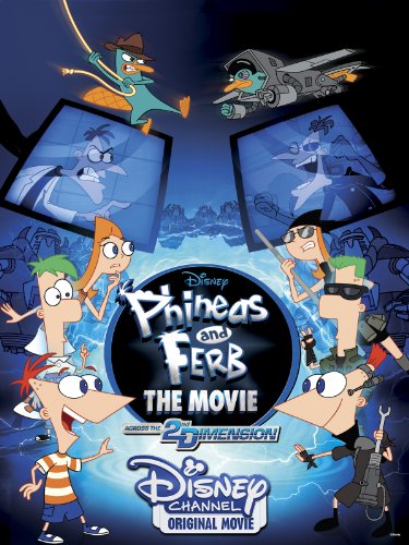 phineas-and-ferb-the-movie-across-the-2nd-dimension-2011
